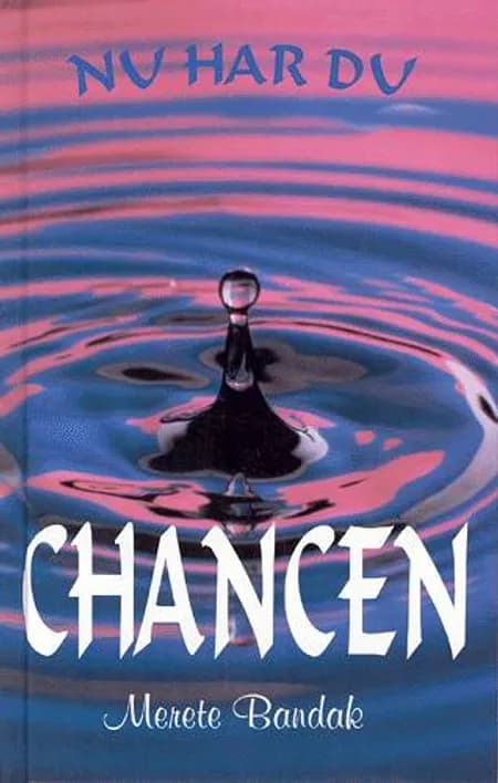 Nu har du chancen af Merete Bandak