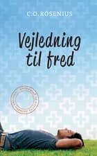 Vejledning til fred af C.O. Rosenius