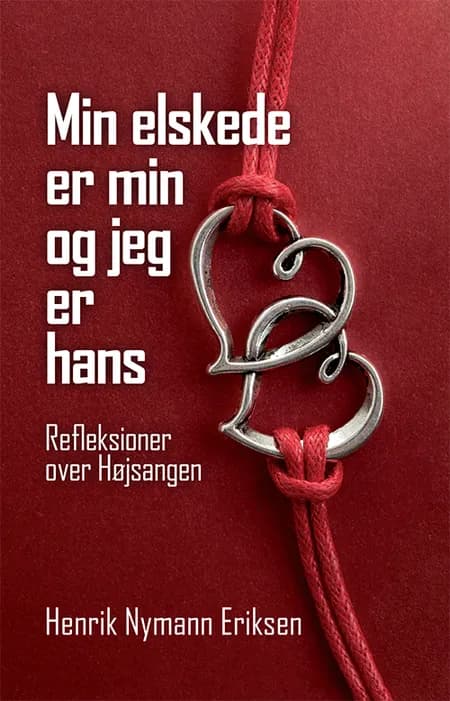 Min elskede er min og jeg er hans af Henrik Nymann Eriksen