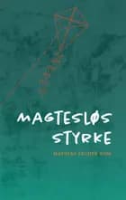 Magtesløs styrke af Mathias Secher Rom
