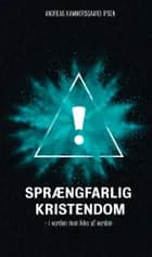 Sprængfarlig kristendom af Andreas Kammersgaard Ipsen