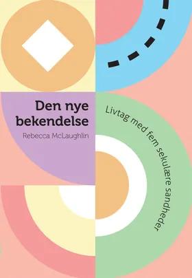 Den nye bekendelse af Rebecca McLaughlin