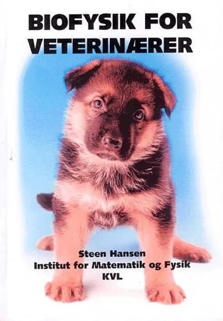 Biofysik for veterinærer af Steen Hansen