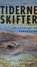 Tiderne skifter af .