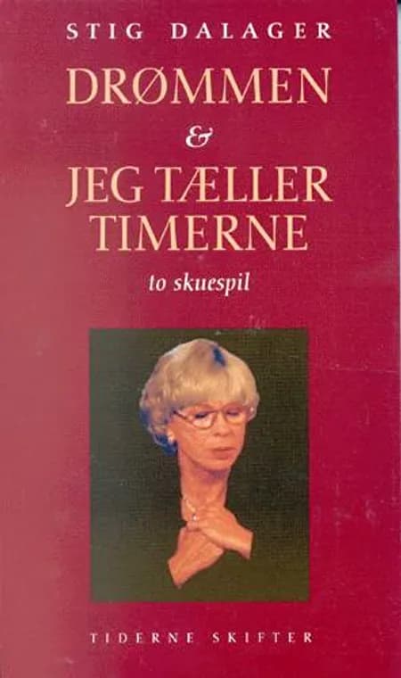 Drømmen & Jeg tæller timerne af Stig Dalager