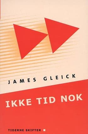 Ikke tid nok af James Gleick