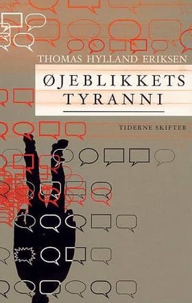 Øjeblikkets tyranni af Thomas Hylland Eriksen