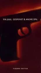 Gespenst & andre spil af Pia Juul