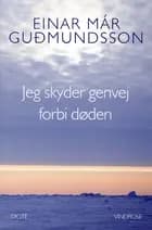 Jeg skyder genvej forbi døden