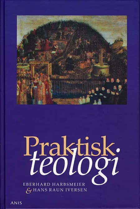 Praktisk teologi af Eberhard Harbsmeier