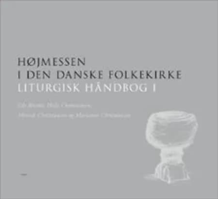 Højmessen i Den Danske Folkekirke af Helle Christiansen