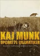 Kaj Munk - opgørets dramatiker