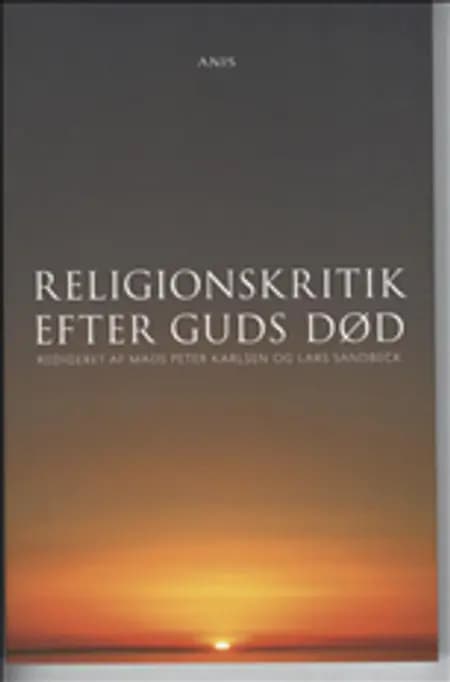 Religionskritik efter guds død af Mads Peter Karlsen