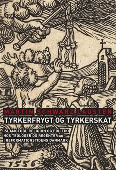 Tyrkerfrygt og tyrkerskat af Martin Schwarz Lausten