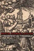 Tyrkerfrygt og tyrkerskat af Martin Schwarz Lausten