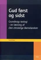 Gud først og sidst af Svend Bjerg