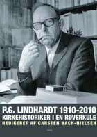 P.G. Lindhardt 1910-2010 af Carsten Bach-Nielsen