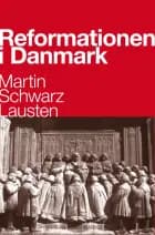 Reformationen i Danmark af Martin Schwarz Lausten