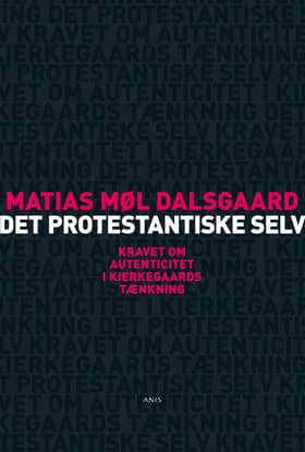 Det protestantiske selv af Matias Møl Dalsgaard