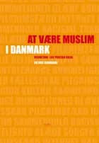 At være muslim i Danmark
