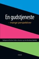 En gudstjeneste - mange perspektiver af Kirstine Helboe Johansen