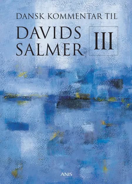Dansk Kommentar til Davids Salmer III af Else K. Holt