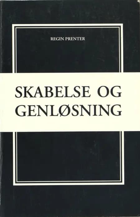 Skabelse og genløsning af Regin Prenter