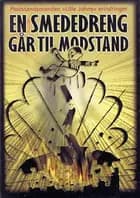 En smededreng går til modstand