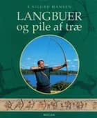 Langbuer og pile af træ af E. Sigurd Hansen
