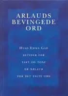 Arlauds bevingede ord