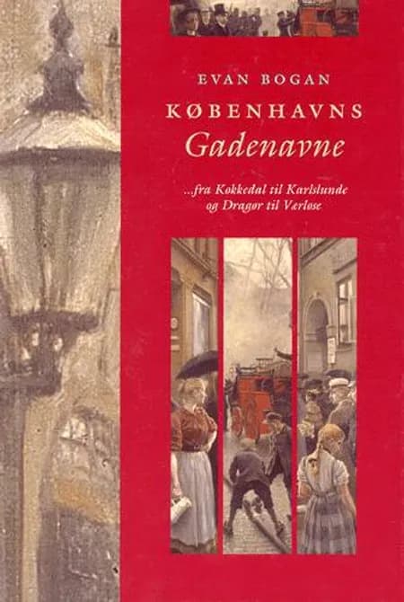Københavns gadenavne af Evan Bogan