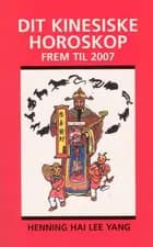 Dit kinesiske horoskop for årene frem til 2007