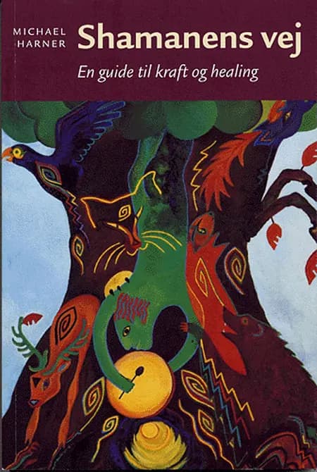 Shamanens vej af Michael J. Harner