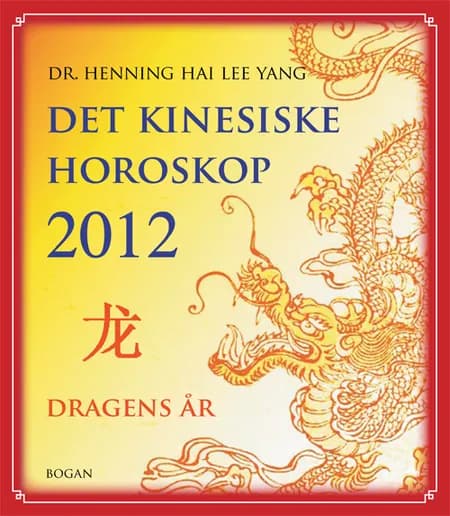 Det kinesiske horoskop af Henning Hai Lee Yang
