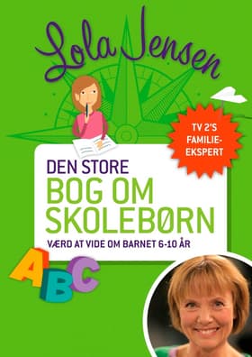Den store bog om skolebørn af Lola Jensen