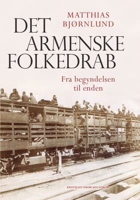 Det armenske folkedrab af Matthias Bjørnlund