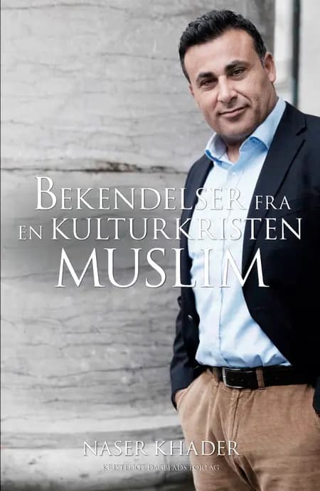 Bekendelser fra en kulturkristen muslim af Naser Khader