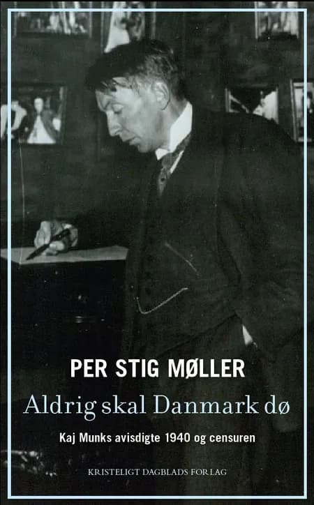 Aldrig skal Danmark dø af Per Stig Møller