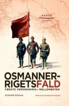 Osmannerrigets fald af Eugene Rogan