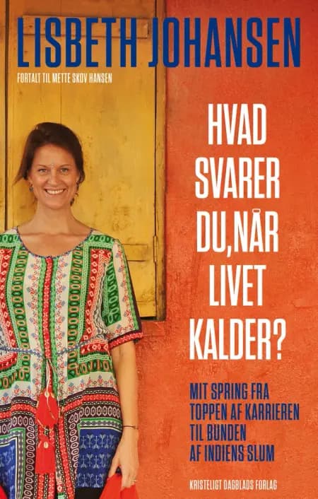 Hvad svarer du, når livet kalder? af Lisbeth Johansen