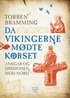 Da vikingerne mødte korset af Torben Bramming