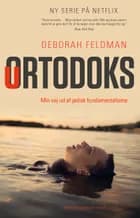 Uortodoks af Deborah Feldman