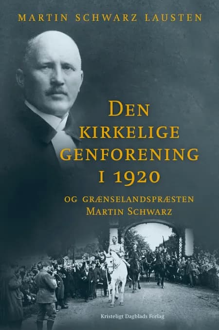Den kirkelige genforening i 1920 af Martin Schwarz Lausten