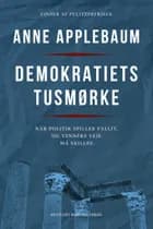 Demokratiets tusmørke af Anne Applebaum