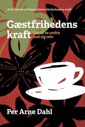 Gæstfrihedens kraft af Per Arne Dahl