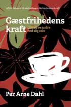 Gæstfrihedens kraft