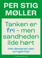 Tanken er fri - men sandheden ilde hørt af Per Stig Møller