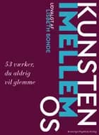 Kunsten imellem os af Lisbeth Bonde