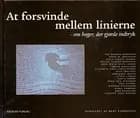 At forsvinde mellem linierne