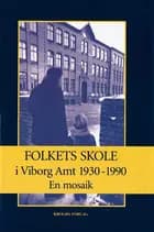 Folkets skole i Viborg Amt 1930-1990